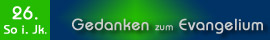 Gedanken zum Evangelium