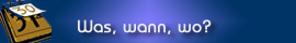 Was, wann, wo?